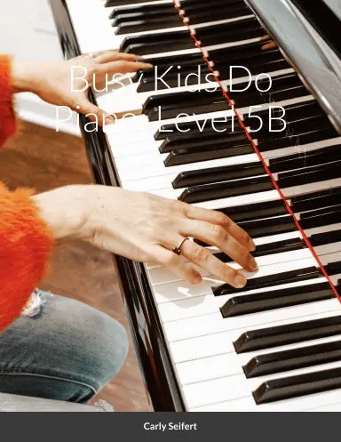 Busy Kids Do Piano: Level 5B 1
