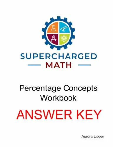Supercharged Math Workbooks For Unit 3 - Percentage Concepts - Answer Key - Coil Bound 1