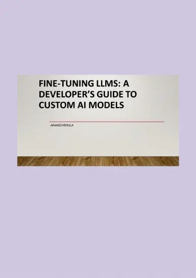 Fine-Tuning Llms: A Developerõs Guide To Custom Ai Models 1