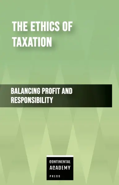 The Ethics Of Taxation - Balancing Profit And Responsibility 1