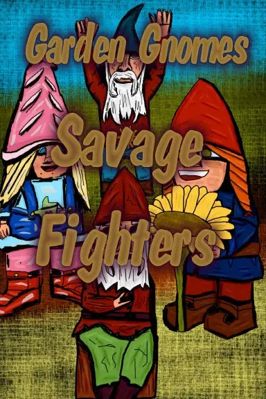 Savage Fighters: Garden Gnomes 1
