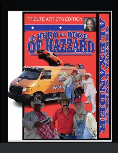 My Hero Is A Duke...Of Hazzard Tribute Artists Edition 1