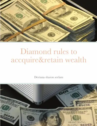 Diamond Rules To Accquire&Retain Wealth 1