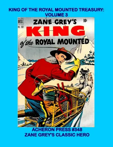 Zane Grey's King Of The Royal Mounted Treasury Volume 3 Softcover Premium Color 1