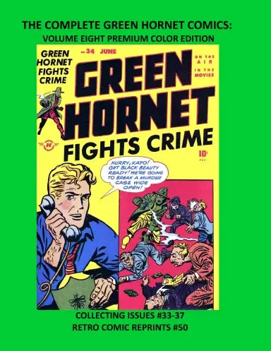 The Complete Green Hornet Comics: Volume Eight Premium Color Edition 1