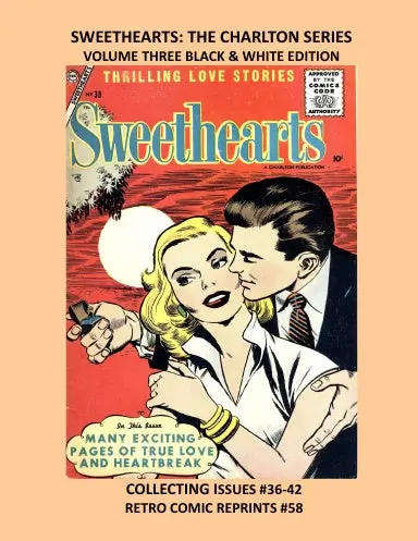 Sweethearts: The Charlton Series Volume Three Black & White Edition 1