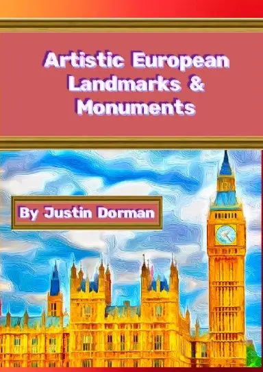 Artistic European Landmarks & Monuments 1