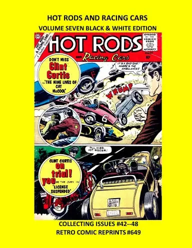 Hot Rods And Racing Cars Volume Seven Black & White Edition 1