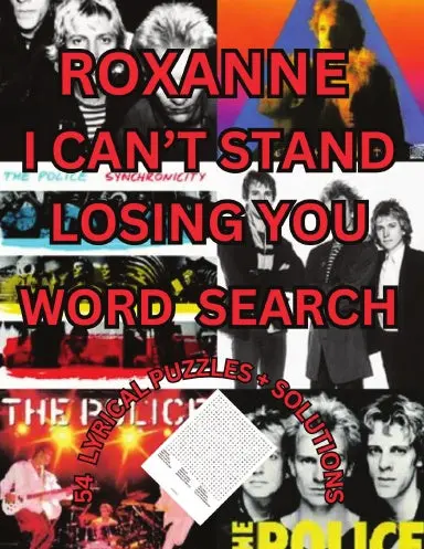 Roxanne I Can't Stand Losing You Word Search 1