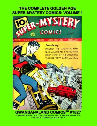 The Complete Golden Age Super-Mystery Comics: Volume 1 1