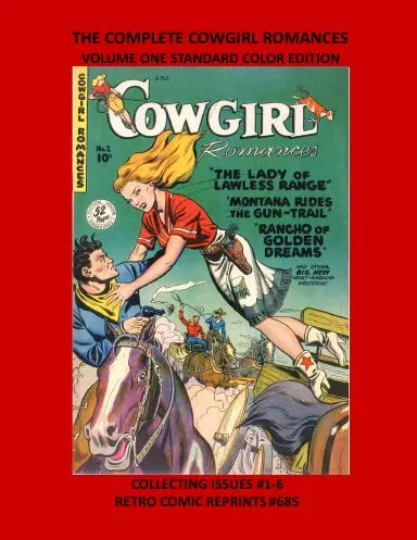 The Complete Cowgirl Romances Volume One Standard Color Edition 1