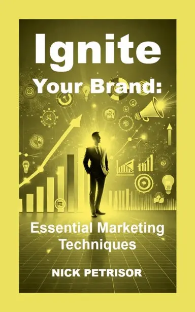 Ignite Your Brand: Essential Marketing Techniques 1