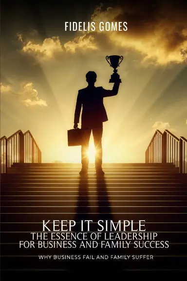Keep It Simple: The Essence Of Leadership For Business Success 1