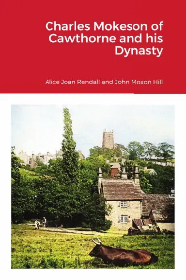 Charles Mokeson Of Cawthorne And His Dynasty 1