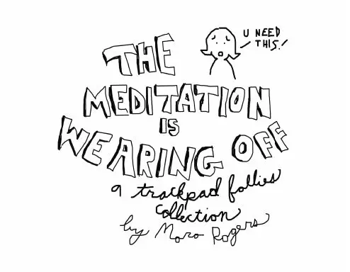 The Meditation Is Wearing Off: A Trackpad Follies Collection 1