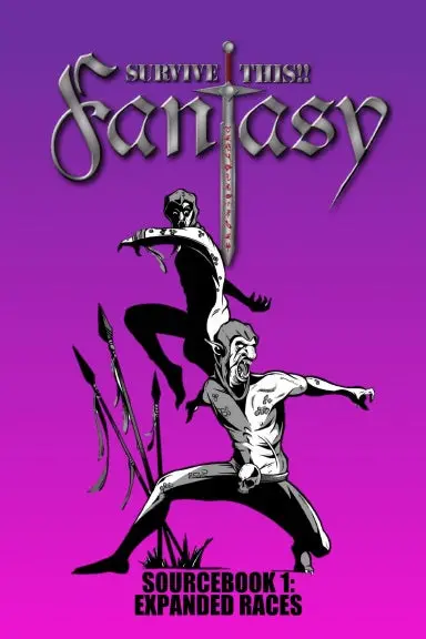 Survive This!! Fantasy - Sourcebook 1: Expanded Races 1