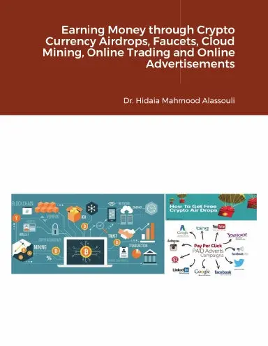 Earning Money Through Crypto Currency Airdrops, Faucets, Cloud Mining, Online Trading And Online Advertisements 1