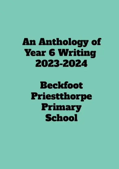 An Anthology Of Year 6 Writing 2023-2024 1