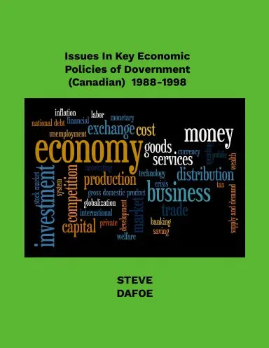 Issues In Key Economic Policies Of Government  (Canadian) 1988-1998 1