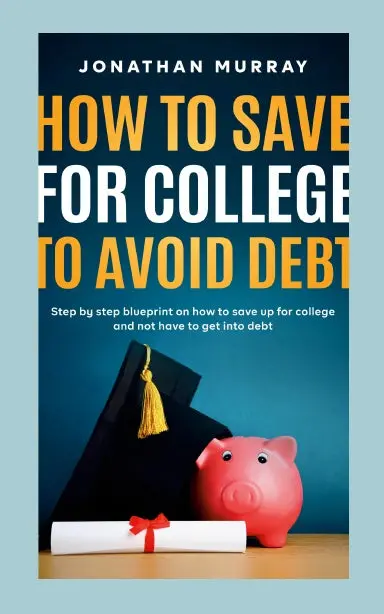 How To Save For College And Avoid Debt 1