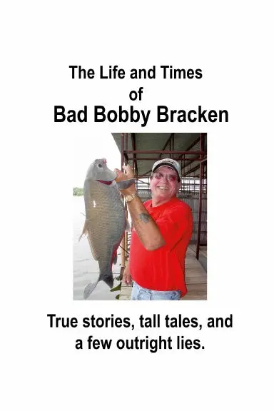 The Life And Times Of Bad Bobby Bracken 1