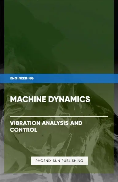 Machine Dynamics Vibration Analysis And Control 1