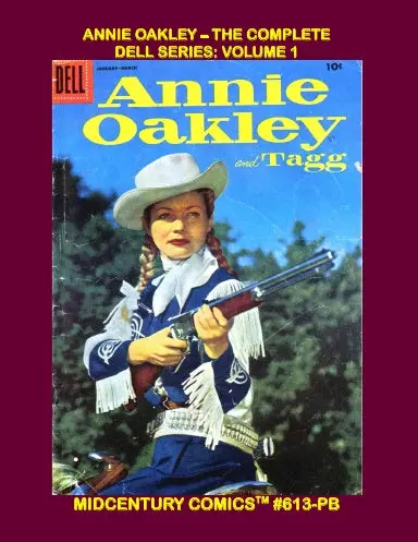 Annie Oakley Ð The Complete Dell Series: Volume 1 (Paperback Edition) 1