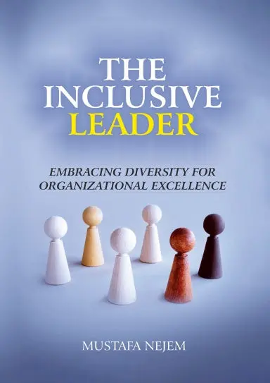 The Inclusive Leader: Embracing Diversity For Organizational Excellence 1