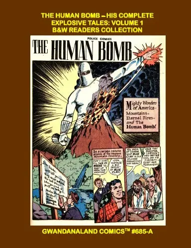 The Human Bomb - His Complete Explosive Tales: Volume 1 (Bw) 1