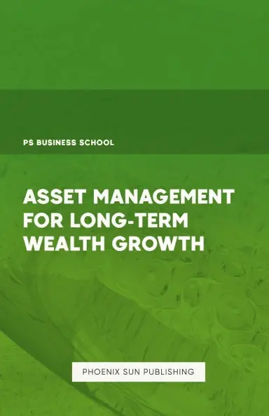 Asset Management For Long Term Wealth Growth 1