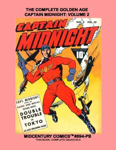 The Complete Golden Age Captain Midnight: Volume 2 (Pb) 1