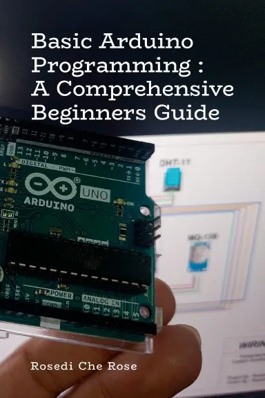 Basic Arduino Programming : A Comprehensive Beginners Guide 1