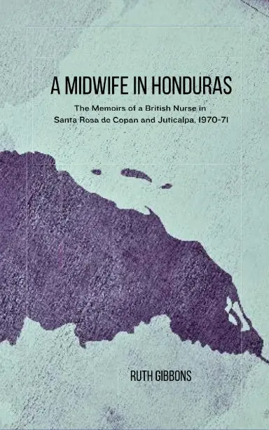 A Midwife In Honduras 1