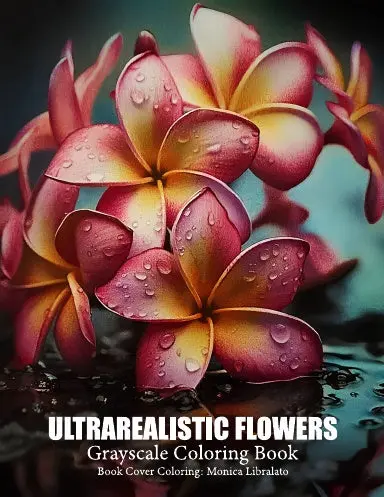 Ultrarealistic Flowers Grayscale Coloring Book (Paperback) 1