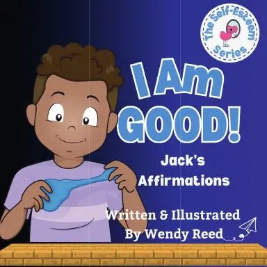 I Am Good! Jack's Affirmations 1