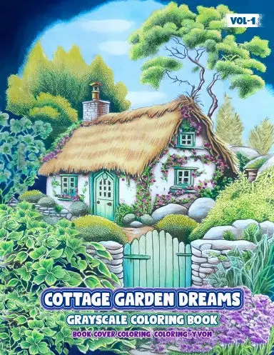 Cottage Gardens Dreams Grayscale Coloring Book Vol 1 (Spiral Bound/Perforated Binding) 1