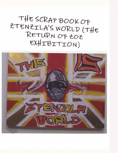 The Scrapbook Of Ztenzila's World (The Return Of The Zoz) Exhibition 1