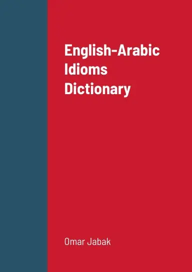 English-Arabic Idioms Dictionary 1