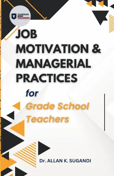 Job Motivation And Managerial Practices For Grade School Teachers 1