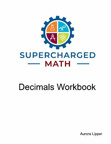Supercharged Math Workbook 2 - Decimals- Coil Bound 1