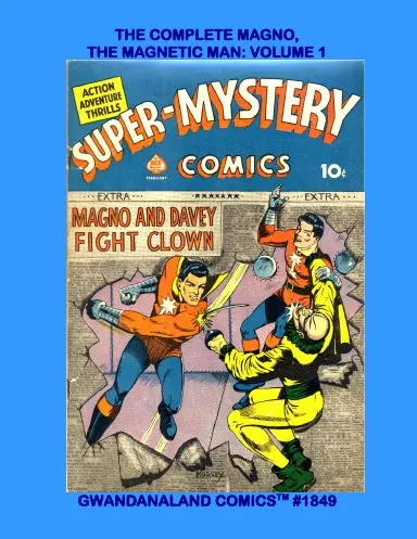 The Complete Magno, The Magnetic Man: Volume 1 1