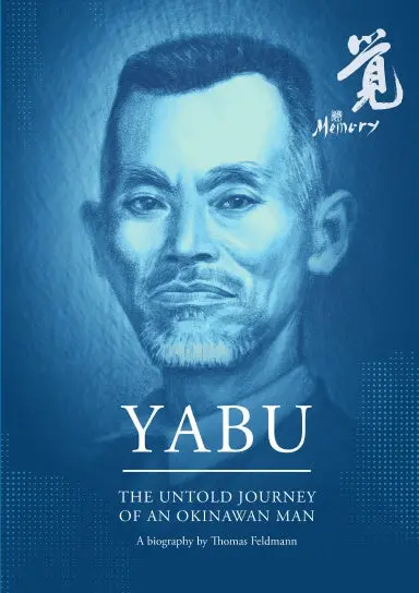 Yabu. The Untold Journey Of An Okinawan Man 1