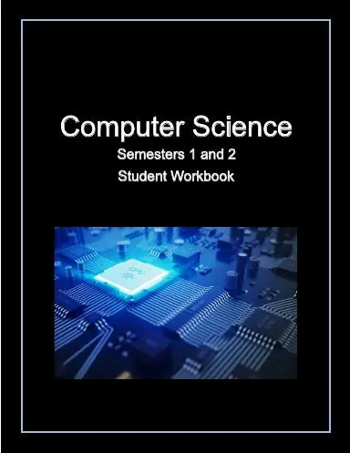 Computer Science Semesters 1 And 2 Student Workbook 1