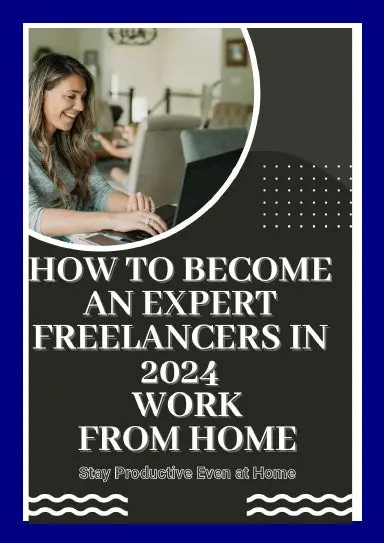 How To Become An Expert Freelancers In 2024 1