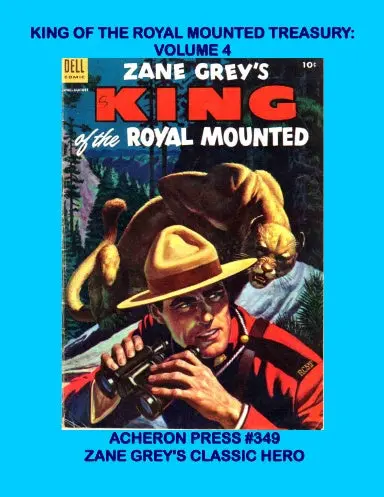 Zane Grey's King Of The Royal Mounted Treasury Volume 4 Softcover Premium Color 1