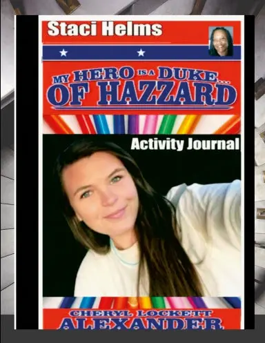 Staci Helms My Hero Is A Dukes...Of Hazzard Activity Journal. 1
