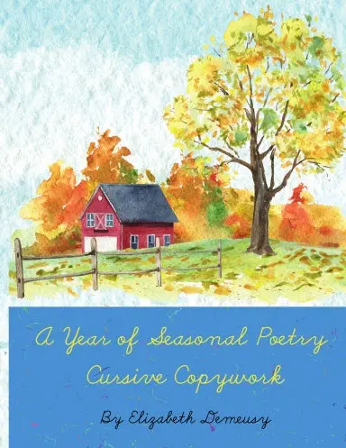 A Year Of Seasonal Poetry Cursive Copywork 1
