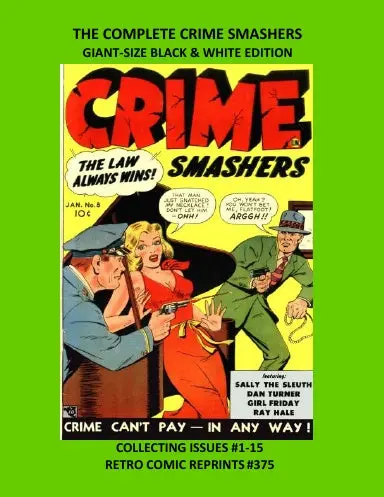 The Complete Crime Smashers Giant-Size Black & White Edition 1