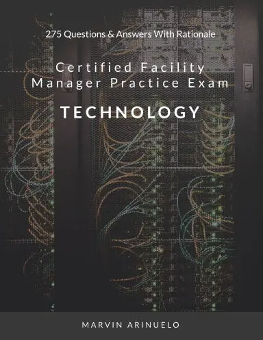Certified Facility Manager Situational Practice Exam - Technology 1