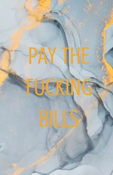 Pay The Fucking Bills (Black And White 60 Pages) 1
